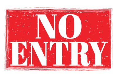 GİRİLMEZ, kırmızı grungy işareti üzerine yazılmış kelimeler