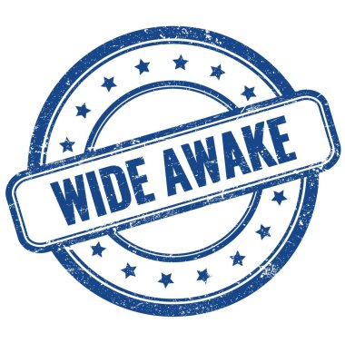 WIDE Awake metin üzerinde mavi vintage grungy yuvarlak kauçuk damga.
