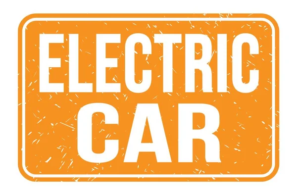 Elektromos Car Narancssárga Téglalap Alakú Bélyegzőtáblára Írt Szavak — Stock Fotó