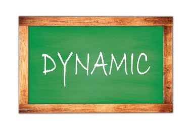 Yeşil ahşap çerçeve okul tahtasına yazılmış DYNAMIC metni.