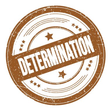 DETERMINATION text on brown round grungy texture stamp.