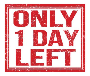 Sadece 1 gün kaldı, kırmızı pul üzerinde yazılı.