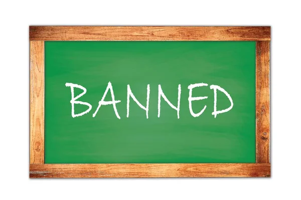 Banned Text Written Green Wooden Frame School Blackboard — Stock Photo, Image