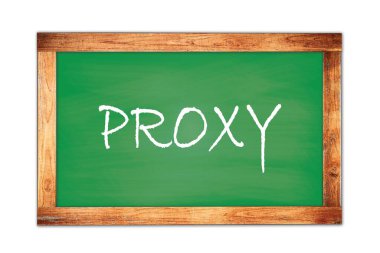 Yeşil ahşap çerçeve okul tahtasına yazılmış PROXY metin.