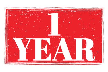 1 YEAR, words written on red grungy stamp sign