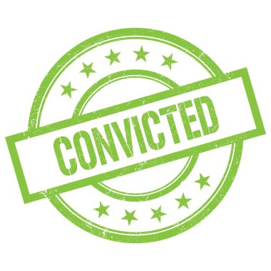 Yeşil yuvarlak vintage kauçuk damga üzerine yazılmış CONVICTED metin.