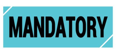 MANDATORY metin mavi-siyah grungy işareti üzerine yazılmış.