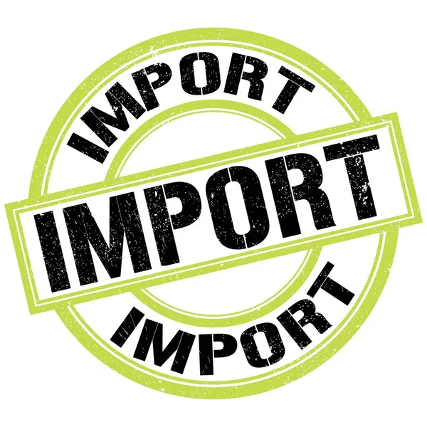 Import Text Written Green Black Stamp Sign — Stock Photo, Image