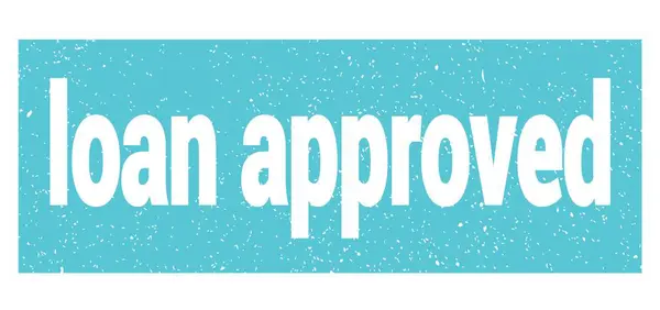 Loan Approved Text Written Blue Grungy Stamp Sign — Stock Photo, Image