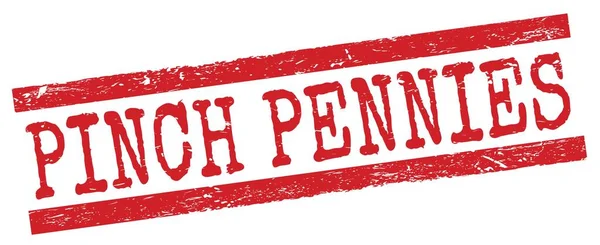 PINCH PENNIES kırmızı grungy satır işareti üzerine yazılmış metin.