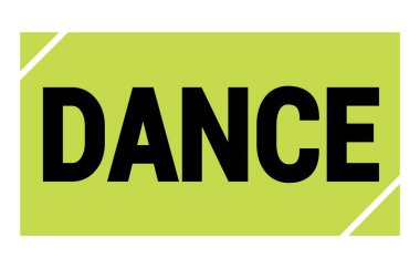 Yeşil-siyah dikdörtgen işareti üzerine yazılmış DANCE metni.