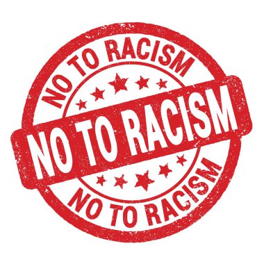 Kırmızı grungy işareti üzerine yazılmış RACISM metnine HAYIR.