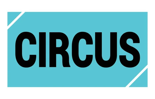Circus Text Written Blue Black Rectangle Stamp Sign —  Fotos de Stock