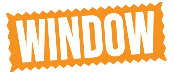 WINDOW text written on orange zig-zag stamp sign.