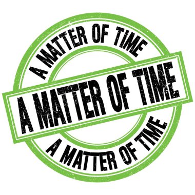 Yeşil-siyah yuvarlak mühür işareti üzerine yazılmış bir Zaman Meselesi metni