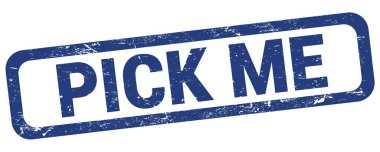 PICK ME text written on blue rectangle stamp sign.