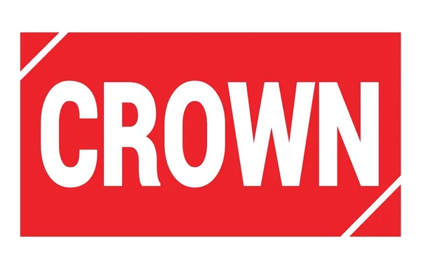 Crown Text Written Red Rectangle Stamp Sign — Photo