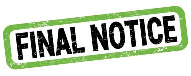 Yeşil-siyah dikdörtgen mühür işareti üzerine yazılmış FINAL NOTICE metin.