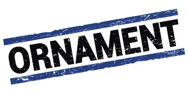 ORNAMENT text written on black-blue rectangle stamp sign.