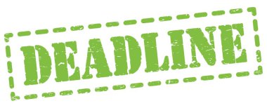 DEADLINE text written on green dash stamp sign.