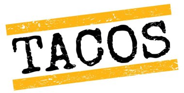 Sarı-siyah grungy satır işareti üzerine yazılmış TACOS metni.