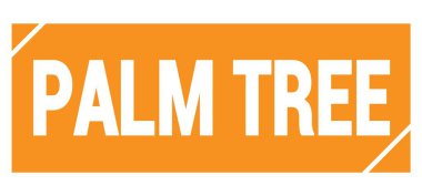 PALM TREE metni turuncu grungy işareti üzerine yazılmış.