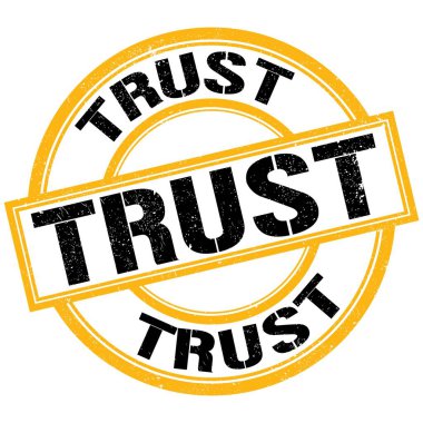 TRUST text written on yellow-black round stamp sign