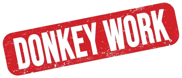 Текст Donkey Work Написан Красном Грифе — стоковое фото