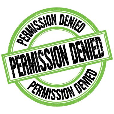 Yeşil-siyah yuvarlak pul işareti üzerine yazılan DENİED metin