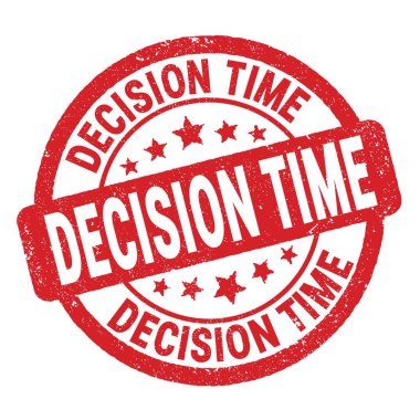 Kırmızı grungy işareti üzerine yazılmış karar zamanı metni.