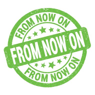 Şu andan itibaren yeşil grungy mühür işareti üzerine yazılmış metin.