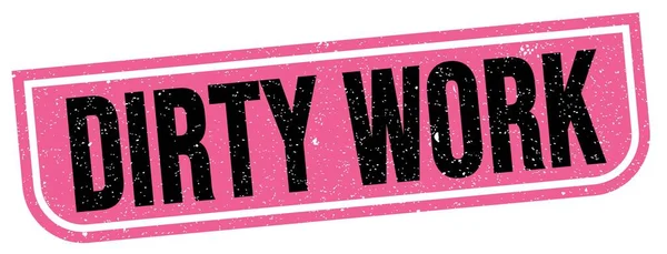 Dirty Work Text Written Pink Black Grungy Stamp Sign — Stok fotoğraf