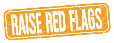 Kırmızı FLAG 'ı Yükselt. Turuncu grungy işareti üzerine yazılmış..