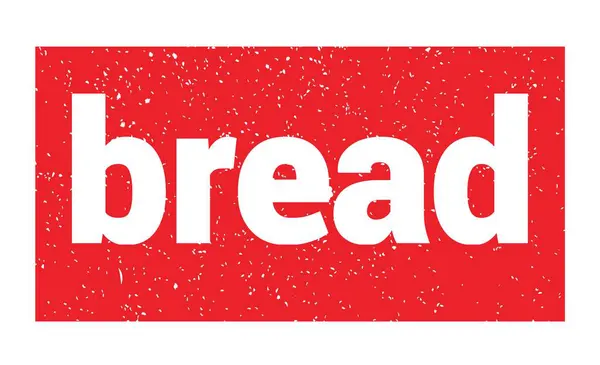 Bread Text Written Red Grungy Stamp Sign — Φωτογραφία Αρχείου