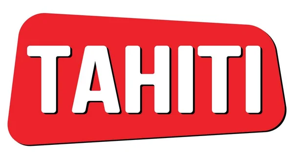 Tahiti Szöveg Piros Trapézpecsét Táblára Írva — Stock Fotó