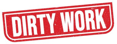 Kirli iş metni kırmızı grungy işareti üzerine yazılmış.