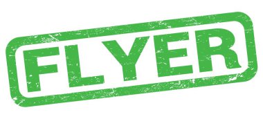 Yeşil dikdörtgen damga işareti üzerine yazılmış FLYER metni.