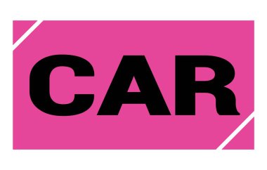 CAR text written on pink-black rectangle stamp sign.