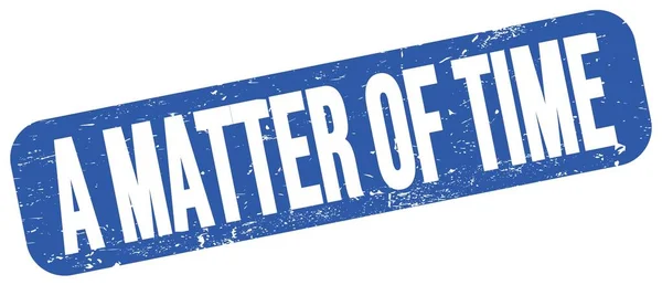 Matter Time Text Written Blue Grungy Stamp Sign — ストック写真