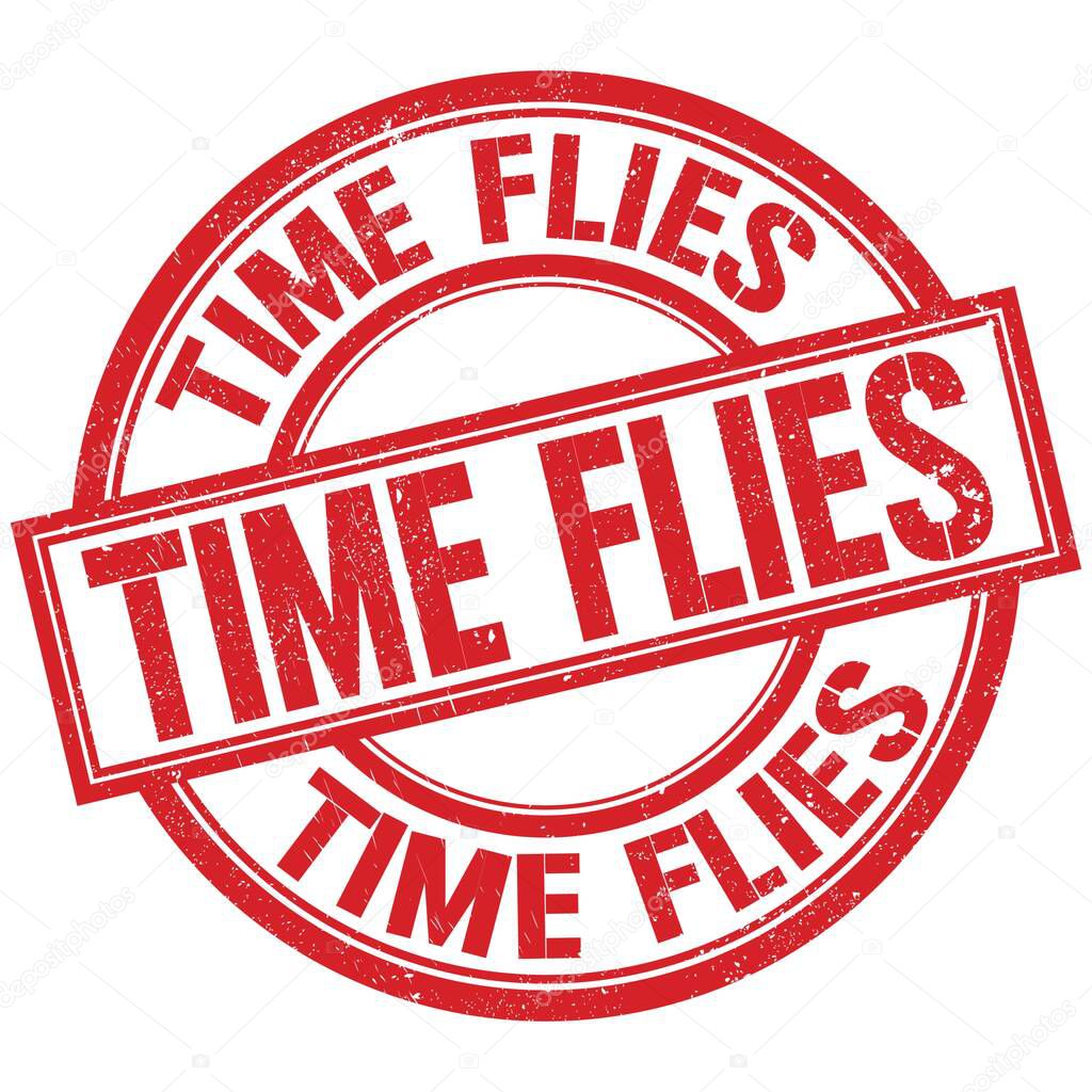 TIME FLIES text written word on red round stamp sign