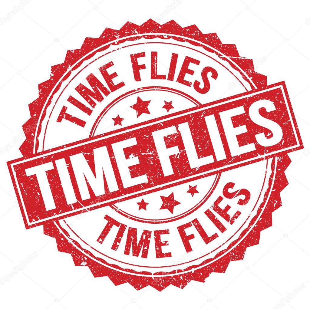 TIME FLIES text written on red round stamp sign