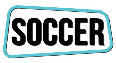 SOCCER text written on blue-black trapeze stamp sign.