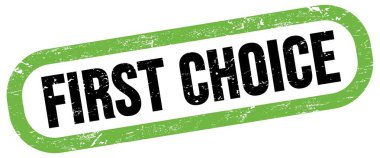 FIRST CHOICE, text on green-black rectangle stamp sign.