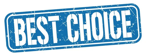 Best Choice Text Written Blue Grungy Stamp Sign — Zdjęcie stockowe