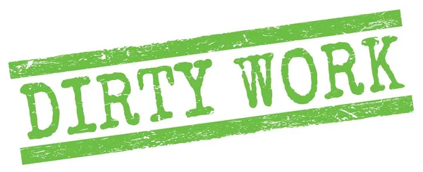 Dirty Work Text Written Green Grungy Lines Stamp Sign — Stok fotoğraf