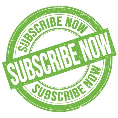 SUBSCRIBE NOW text written on green round grungy stamp sign