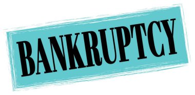 BANKRUPTCY text written on blue-black rectangle stamp sign.