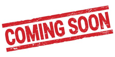 COMING SOON text written on red rectangle stamp sign.