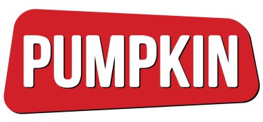 PUMPKIN text written on red trapeze stamp sign.