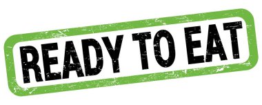 READY TO EAT text written on green-black rectangle stamp sign.